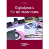 Uhlenbrock 16010 Knipper: Band 1 Digitalpraxis für die Modellbahn